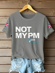Women's Not My PM Funny UK Flag Printed T-Shirt vetvanguards