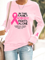 Women's Breast Cancer Awareness "In This Family Nobody Fights Alone" Printed Sweatshirt vetvanguards