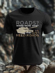 Men's Who Needs Roads imitation cotton short-sleeved T-shirt vetvanguards